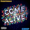 Yesssterday、Chip - Come Alive (Explicit)