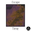 Escape《Time》[MP3/LRC]