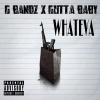 G Bandz、Gutta Baby - BOUT WHATEVA (Explicit)