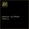 Hector、Mikel - Tres Equis (Original Mix)