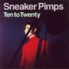 sneaker pimps《Ten to Twenty》[MP3/LRC]