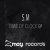 S.M - Time Of Clock