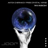 anton chernikov、Crystal Verge、Anton Chernikov presents Crystal Verge - Invasion (Roeth & Grey Remix)