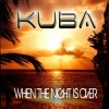 Kuba - When the Night is Over (Alchemist's Project Radio Mix)