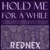 Rednex、Moe Lester the Limp、Pervis the Palergator、Jiggie McClagganahan、Zoe、Cash - Hold Me for a While (feat. Zoe, Moe Lester the Limp, Cash, Pervis the Palergator & Jiggie McClagganahan)(Valentine Version)(Unplugged)