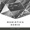 Mauss、Maniatica - Maniatica