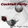 Good Party Music Collection - Cocktail Party All Night Long