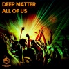 Deep Matter《All of Us (Extended Mix)》[MP3/LRC]