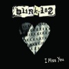 blink-182 - I Miss You