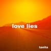 Tanita《Love Lies (Acoustic Unplugged Remix)》[MP3/LRC]