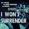 Gil Foster、Roby Montano、Dhany - I Won't Surrender (Radio Edit.)