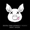 Digital Farm Animals、Yasmin - Didn't Know