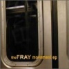 The Fray - Where You Want To