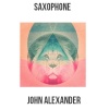 John Alexander - Saxophone