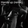 DJ Paul - Hands Up ((Remix))