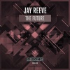 Jay Reeve《The Future (Original Mix)》[MP3/LRC]