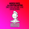 Andrew Rayel、Kristina Antuna - Once In A Lifetime Love (Deem Remix)