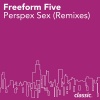 freeform five《Perspex Sex (The Maurice Fulton Vocal Mix)》[MP3/LRC]