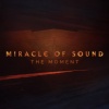 Miracle of Sound - The Moment