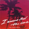Castle、Andy Panda - I Wanna Feel the Love