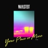 Wahlstedt、Zay - Your Place or Mine