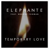 Elephante、Brooke Forman《Temporary Love》[MP3/LRC]