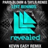 Kevin Easy、Paris Blohm、Taylr Renee - Left Behinds (Kevin Easy Remix)