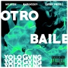 Yolo Gang - Otro Baile ((Explicit))