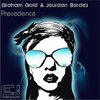 Graham Gold、Jourdan Bordes - Precedence