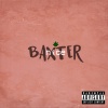 Baxter - Nice ((Explicit))