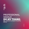 Professional Gigolo、German Figueroa - Do My Thang (German Figueroa Remix)