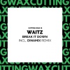Waitz - Break It Down (Original Mix)