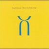 King Crimson - Three of a Perfect Pair