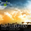 Ivan Lopukhov - Dreams Come True