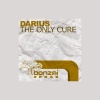 Darius - The Only Cure (Original Mix)