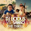 Sakso、DJ Licious、DJ Licious vs Sakso《The Thrill (Saksomental Mix)》[MP3/LRC]