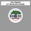 Tali Freaks - Let Me Be Into House (Back To Old School Mix)