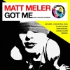 Matt Meler、Natalie Conway - Got Me (Extended Vocal Mix)