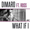 DiMaro、Ros - What If I (Radio Edit)
