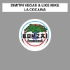 Dimitri Vegas & Like Mike、Like Mike、Dimitri Vegas - La Cocaina (Ibiza Mix)