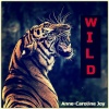 Anne-Caroline Joy - Wild (Jonas Blue Ft. Chelcee Grimes, Tini, Jhay Cortez Cover Mix)
