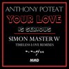 Anthony Poteat - Your Love Is Serious (Simon Master W Timeless Love Time Square Mix)