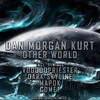 Dan Morgan Kurt - Other World