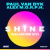 Paul Van Dyk、Alex M.O.R.P.H. - Shine Ibiza Anthem 2019