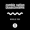 Zombie Nation、Craig Williams - Would You