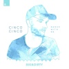Cinco Cinco - Dance With Me