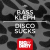 bass kleph - Disco Sucks