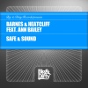 Barnes & Heatcliff、Barnes、Ann Bailey、Heatcliff - Safe & Sound (Original Mix)
