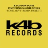 K London Posse、Maydie Myles - Come Alive (feat. Maydie Myles)(Club Version)