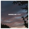 Shoreline - Hana
